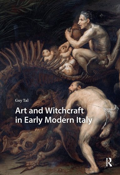 Guy Tal - Art and Witchcraft in Early Modern Italy, Inbunden