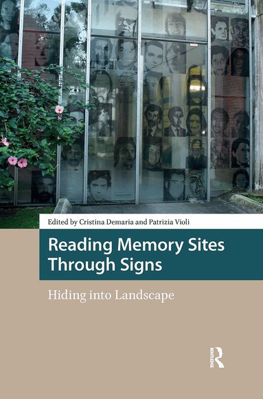 Cristina Demaria, Patrizia Violi - Reading Memory Sites Through Signs, Inbunden