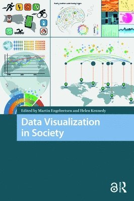 Martin Engebretsen, Helen Kennedy - Data Visualization in Society, Häftad