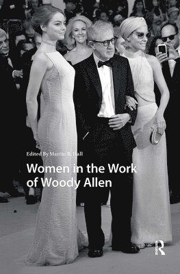 Martin Hall - Women in the Work of Woody Allen, Inbunden