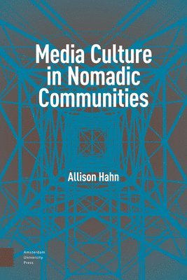 bokomslag Media Culture in Nomadic Communities