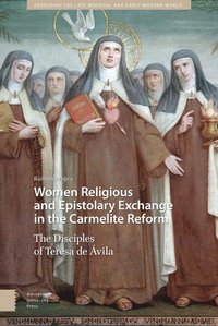 bokomslag Women Religious and Epistolary Exchange in the Carmelite Reform