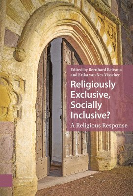 bokomslag Religiously Exclusive, Socially Inclusive