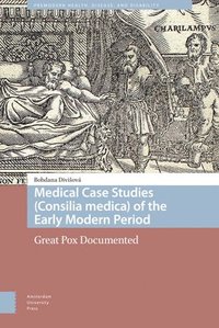 bokomslag Medical Case Studies (Consilia medica) of the Early Modern Period
