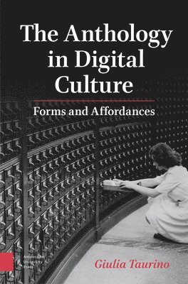 bokomslag The Anthology in Digital Culture