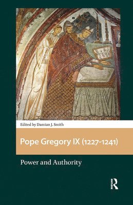 Damian J. Smith - Pope Gregory IX (1227-1241), Inbunden