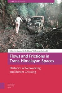 bokomslag Flows and Frictions in Trans-Himalayan Spaces