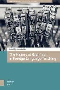bokomslag The History of Grammar in Foreign Language Teaching