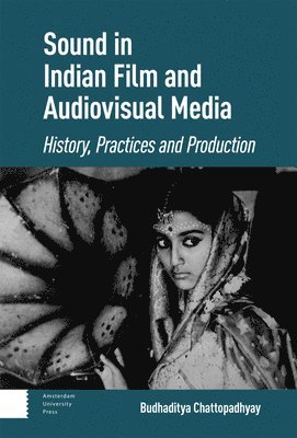 Budhaditya Chattopadhyay - Sound in Indian Film and Audiovisual Media, Inbunden