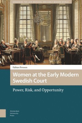 Women at the Early Modern Swedish Court 1