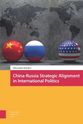 China-Russia Strategic Alignment in International Politics 1