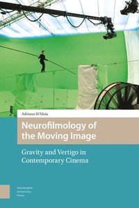 bokomslag Neurofilmology of the Moving Image
