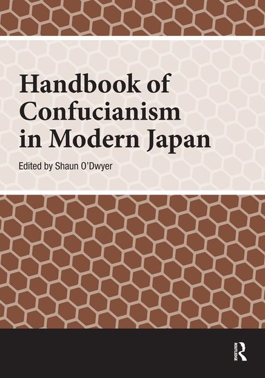 Shaun O'Dwyer - Handbook of Confucianism in Modern Japan, Inbunden