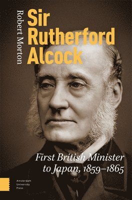Robert Morton - Sir Rutherford Alcock, Inbunden