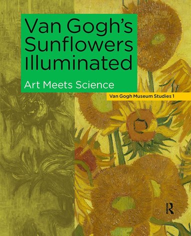 Van Gogh Museum, Ella Hendriks, Marije Vellekoop, Maarten Van Bommel, Muriel Geldof - Van Gogh's Sunflowers Illuminated, Inbunden