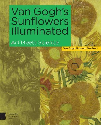 bokomslag Van Gogh's Sunflowers Illuminated