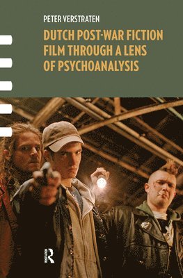 Dutch Post-war Fiction Film through a Lens of Psychoanalysis