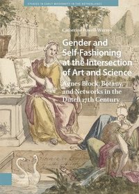 bokomslag Gender and Self-Fashioning at the Intersection of Art and Science