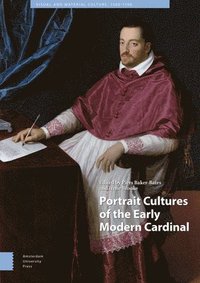 bokomslag Portrait Cultures of the Early Modern Cardinal