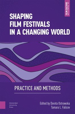 bokomslag Shaping Film Festivals In a Changing World