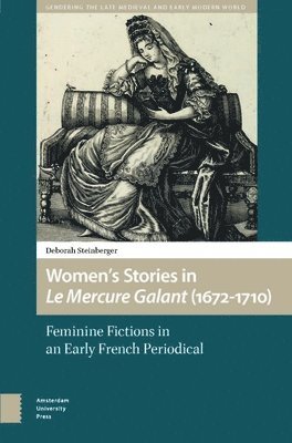 bokomslag Women's Stories in Le Mercure Galant (1672-1710)
