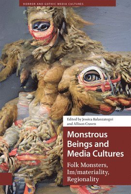 bokomslag Monstrous Beings and Media Cultures