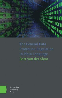 Bart Sloot, Bart Van Der Sloot, Bart van der Sloot - General Data Protection Regulation in Plain Language, Häftad