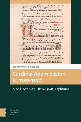 Miriam Wendling - Cardinal Adam Easton (c. 1330-1397), Inbunden