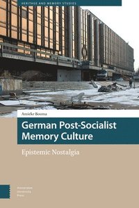 bokomslag German Post-Socialist Memory Culture