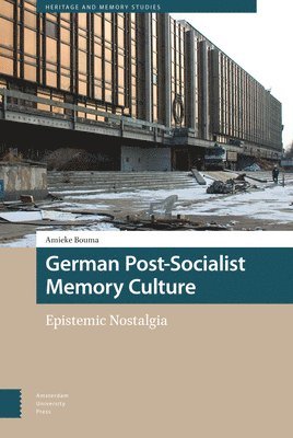 German Post-Socialist Memory Culture 1