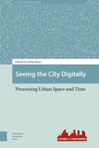 bokomslag Seeing the City Digitally