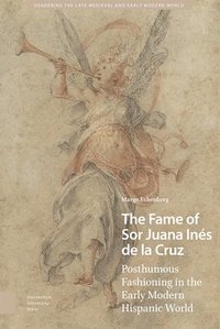 bokomslag The Fame of Sor Juana Ins de la Cruz