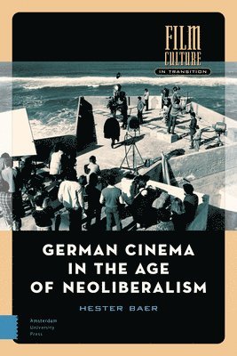 bokomslag German Cinema in the Age of Neoliberalism
