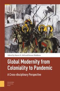bokomslag Global Modernity from Coloniality to Pandemic