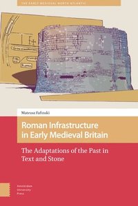 bokomslag Roman Infrastructure in Early Medieval Britain