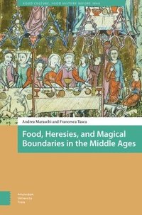 bokomslag Food, Heresies, and Magical Boundaries in the Middle Ages