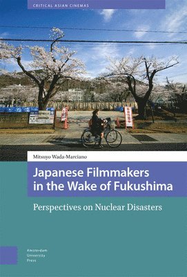 bokomslag Japanese Filmmakers in the Wake of Fukushima