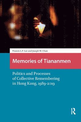 Francis Lee, Joseph Man Chan - Memories of Tiananmen, Inbunden