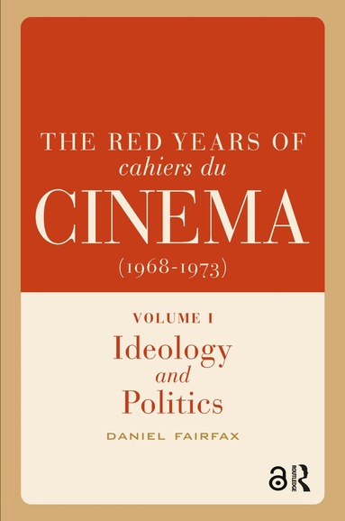 Daniel Fairfax - Red Years of Cahiers du cinéma (1968-1973), Inbunden