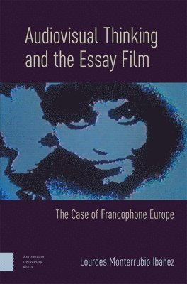 bokomslag Audiovisual Thinking and the Essay Film