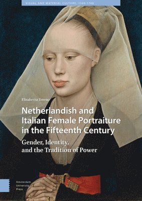 bokomslag Netherlandish and Italian Female Portraiture in the Fifteenth Century