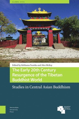 bokomslag The Early 20th Century Resurgence of the Tibetan Buddhist World