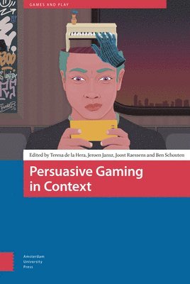 Persuasive Gaming in Context 1