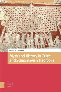 bokomslag Myth and History in Celtic and Scandinavian Traditions