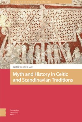 bokomslag Myth and History in Celtic and Scandinavian Traditions