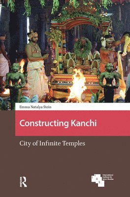 Emma Natalya Stein - Constructing Kanchi, Inbunden