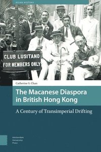 bokomslag The Macanese Diaspora in British Hong Kong