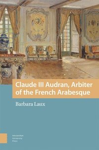 bokomslag Claude III Audran, Arbiter of the French Arabesque