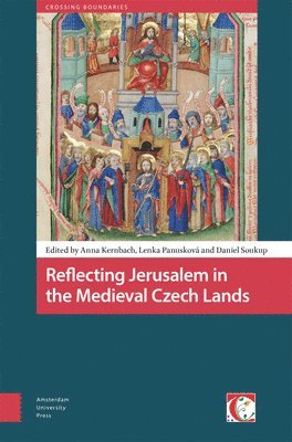 Reflecting Jerusalem in Medieval Czech Lands 1