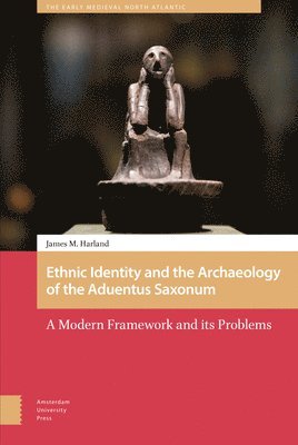 bokomslag Ethnic Identity and the Archaeology of the aduentus Saxonum